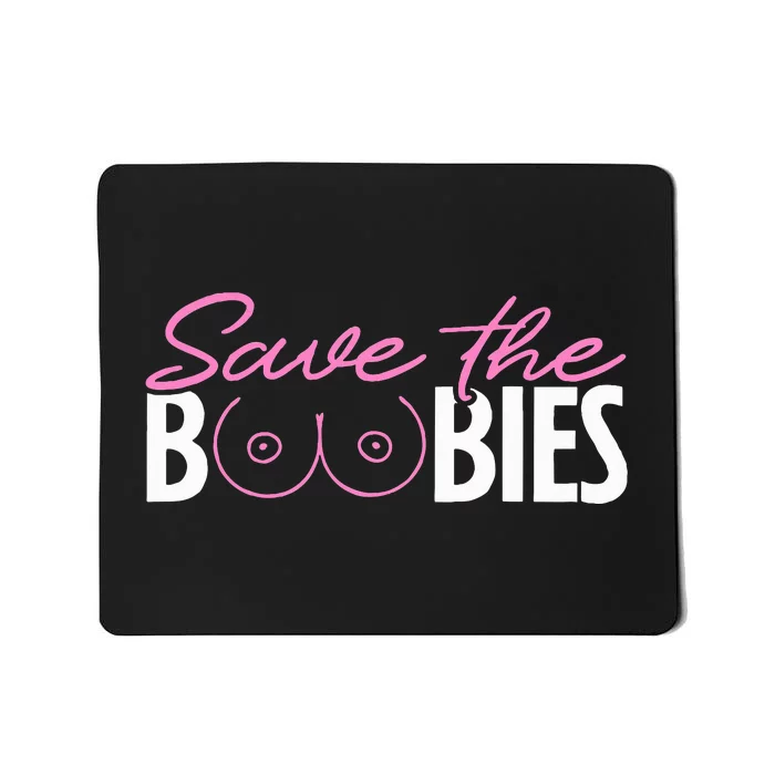 Save The Boobies Boobs Titties Breast Cancer Awareness Mousepad