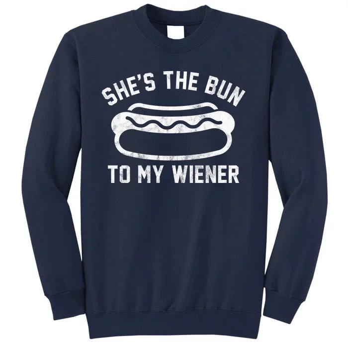 SheS The Bun To My Winer Funny Hotdog Tall Sweatshirt