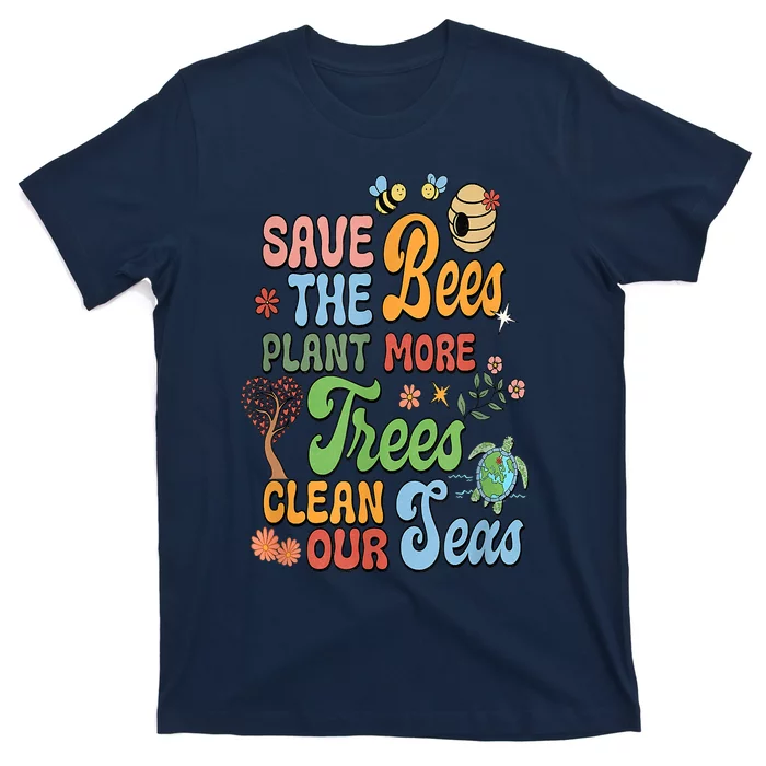 Save The Bees Plant More Trees Climate Change Funny Earth T-Shirt