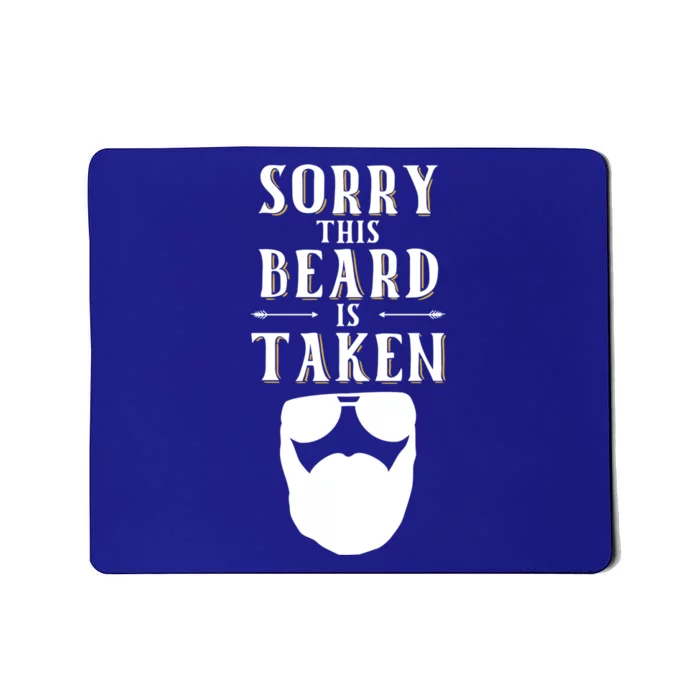 Sorry This Beard Is Taken Gift Valentines Day Cute Gift Mousepad