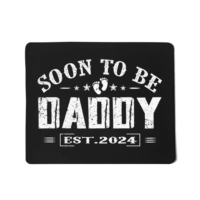 Soon To Be Daddy Est 2024 FatherS Day First Time Dad Mousepad