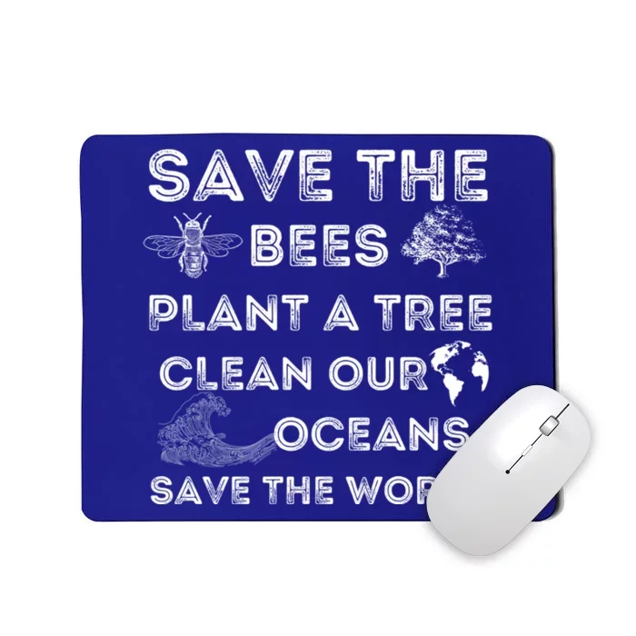 Save The Bees Plant More Trees Clean Our Seas Environt Gift Mousepad