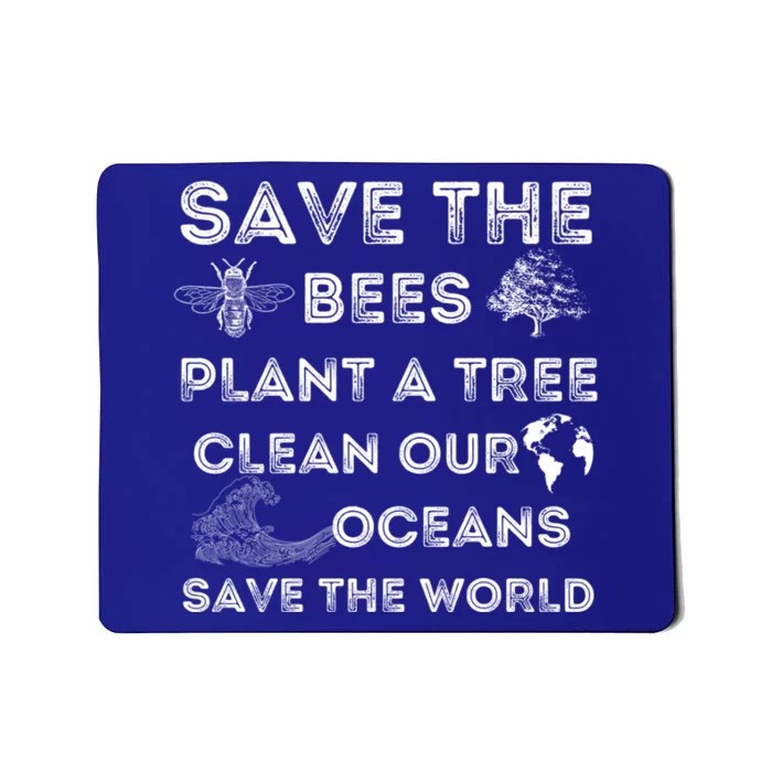 Save The Bees Plant More Trees Clean Our Seas Environt Gift Mousepad