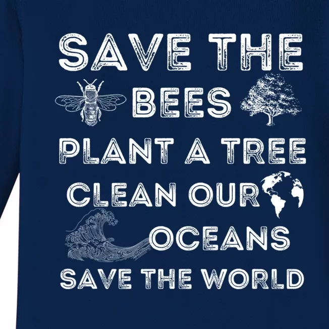 Save The Bees Plant More Trees Clean Our Seas Environt Gift Baby Long Sleeve Bodysuit