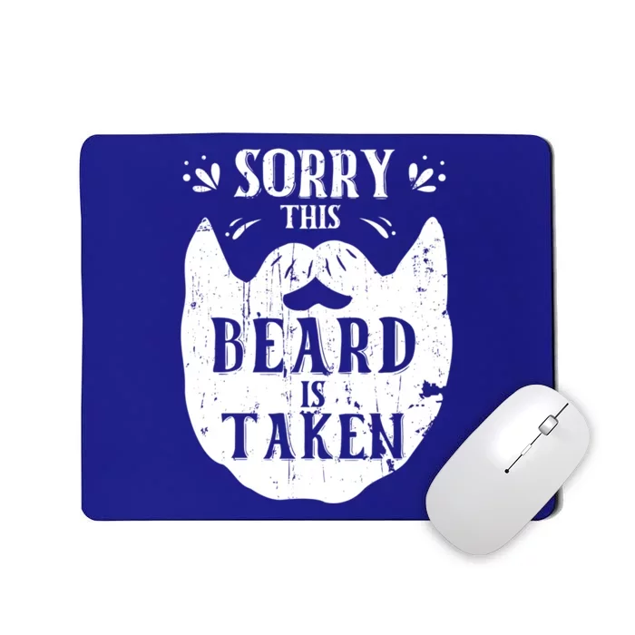 Sorry This Beard Is Taken Gift Valentines Day Gift Mousepad