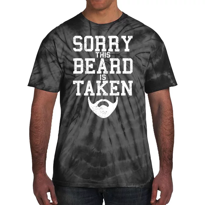 Sorry This Beard Is Taken Funny Valentine's Day Tie-Dye T-Shirt