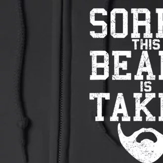 Sorry This Beard Is Taken Funny Valentine's Day Full Zip Hoodie