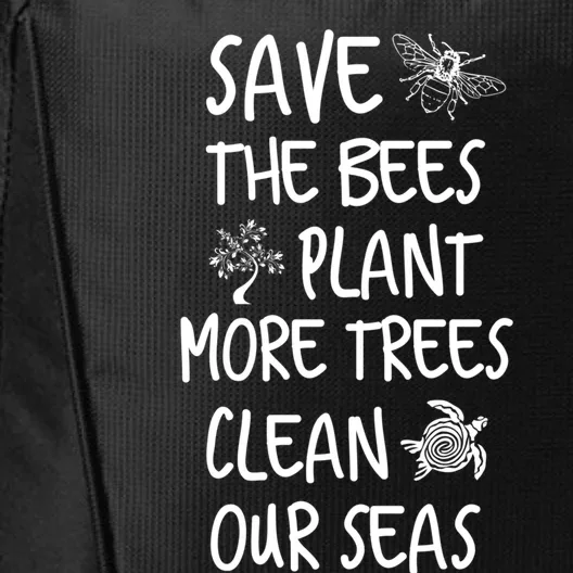 Save The Bees Plant More Trees Clean Our Seas Environt Gift City Backpack