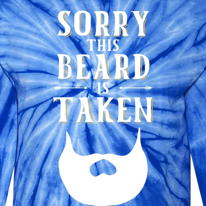 Sorry This Beard Is Taken Cute Gift Valentines Day Cute Gift Tie-Dye Long Sleeve Shirt