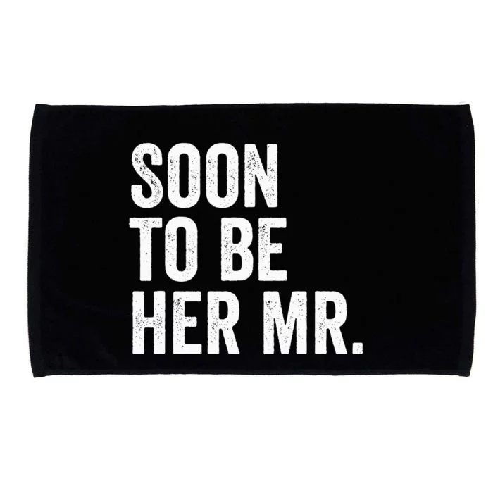 Soon To Be Her Mr Future Husband Gifts From Bride Microfiber Hand Towel