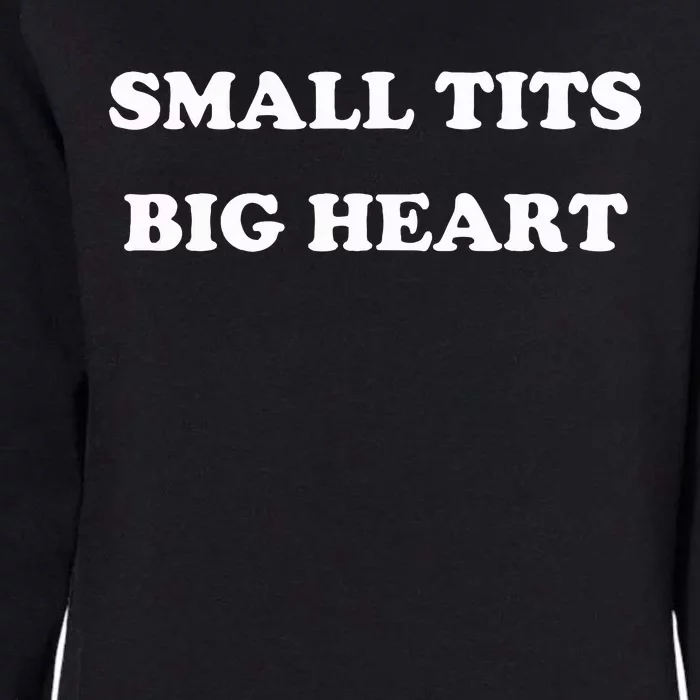 Small Tits Big Heart Womens California Wash Sweatshirt