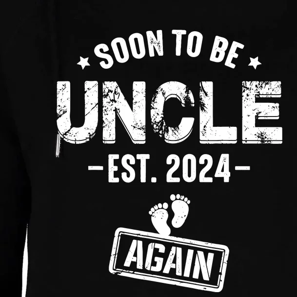 Soon To Be Uncle Again Promoted To Uncle Again 2024 Womens Funnel Neck Pullover Hood