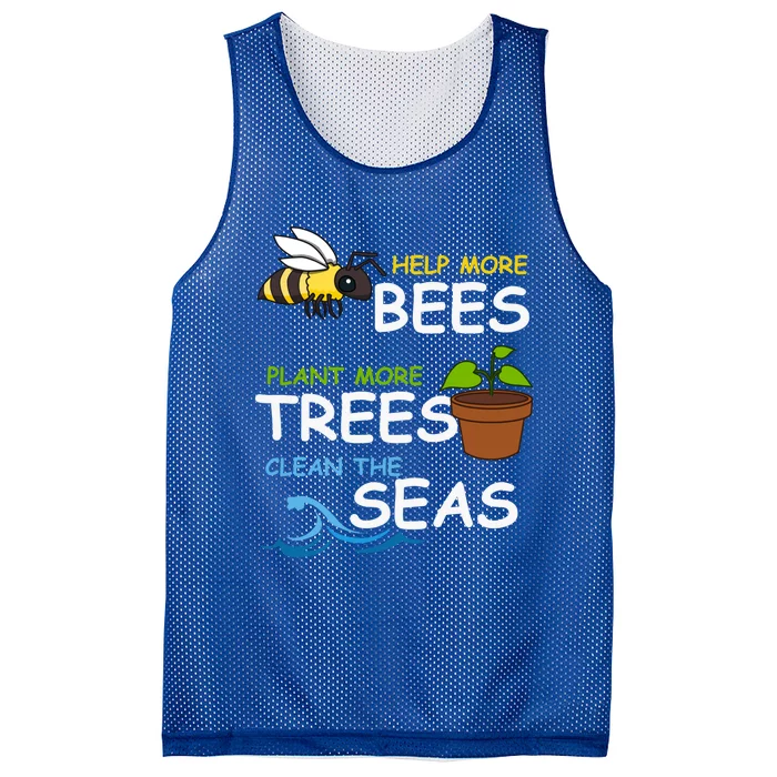 Save The Bees Plant More Trees Clean The Seas Environtal Cool Gift Mesh Reversible Basketball Jersey Tank