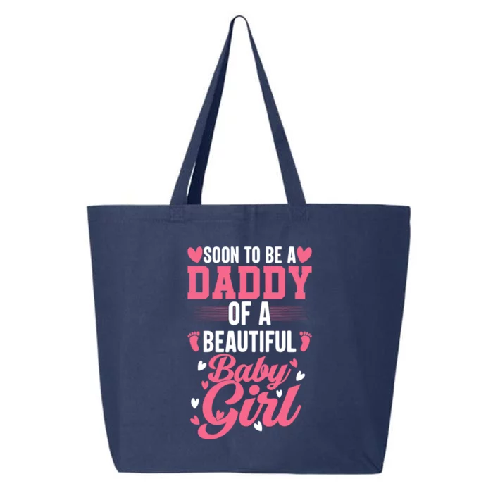 Soon To Be A Daddy Of A Beautiful Baby Girl New Dad 25L Jumbo Tote