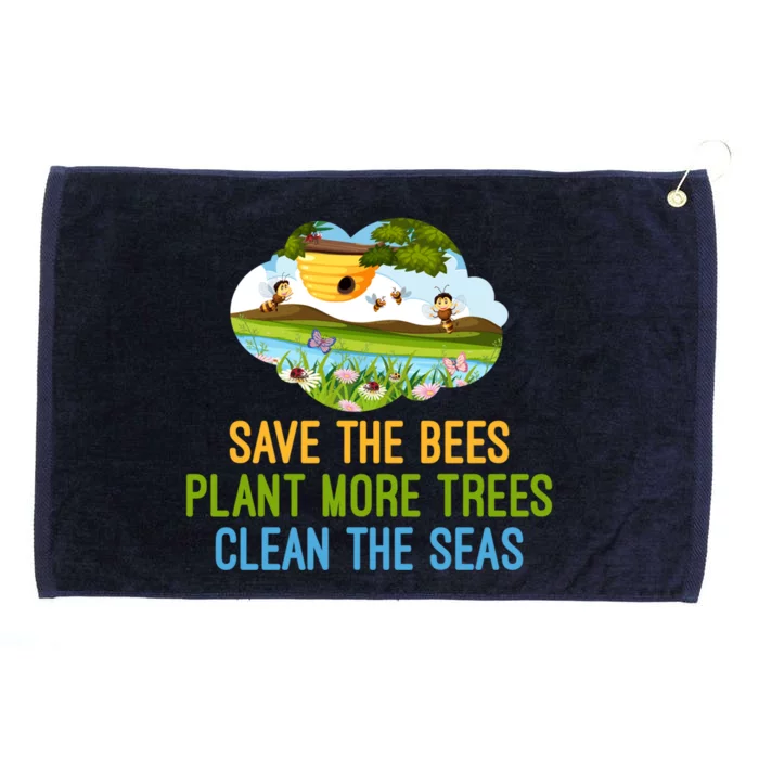 Save The Bees Plant More Trees Clean The Seas Great Gift Funny Gift Grommeted Golf Towel