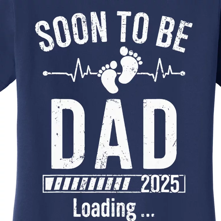 Soon To Be Dad Est 2025 New Dad To Be 2025 First Time Dad Women's T-Shirt