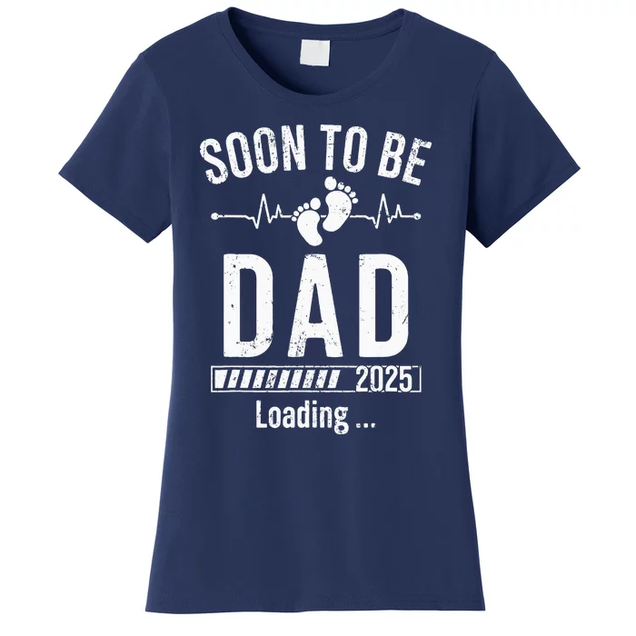 Soon To Be Dad Est 2025 New Dad To Be 2025 First Time Dad Women's T-Shirt