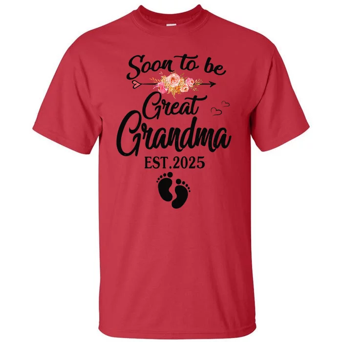 Soon To Be Great Grandma 2025 MotherS Day For New Grandma Tall T-Shirt