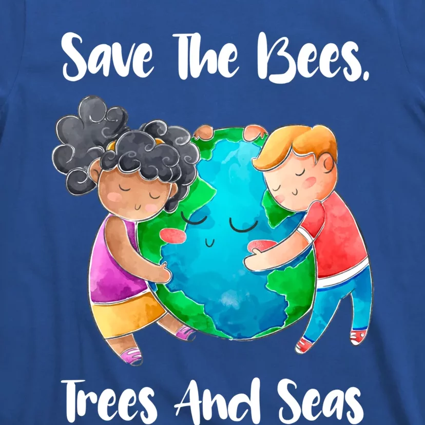 Save The Bees Trees Seas Tee Earth Climate Change Meaningful Gift T-Shirt