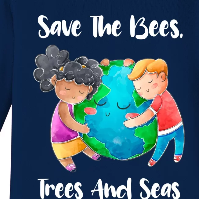 Save The Bees Trees Seas Tee Earth Climate Change Meaningful Gift Baby Long Sleeve Bodysuit