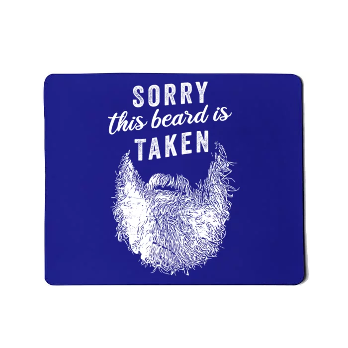 Sorry This Beard Is Taken Gift Valentines Day Funny Gift Mousepad