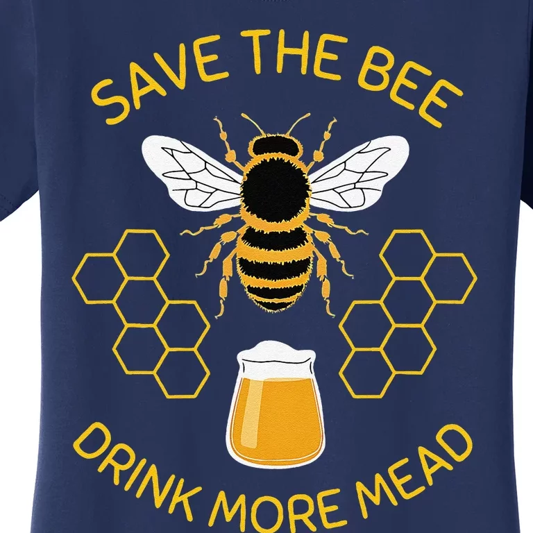 Save The Bees Drink More Mead Funny Craft Beer Brew Women's T-Shirt