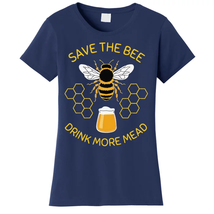 Save The Bees Drink More Mead Funny Craft Beer Brew Women's T-Shirt