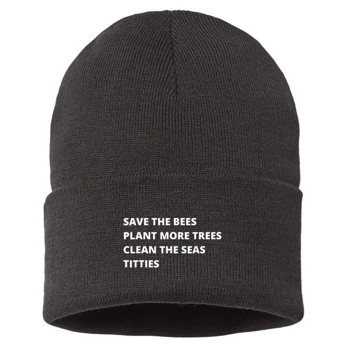 Save The Bees Plant More Trees Clean The Seas Titties Sustainable Knit Beanie