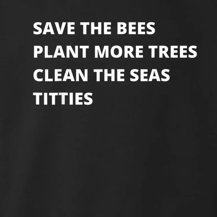 Save The Bees Plant More Trees Clean The Seas Titties Toddler Hoodie