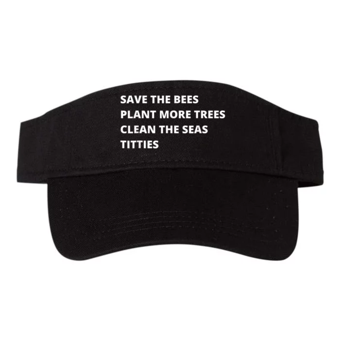 Save The Bees Plant More Trees Clean The Seas Titties Valucap Bio-Washed Visor