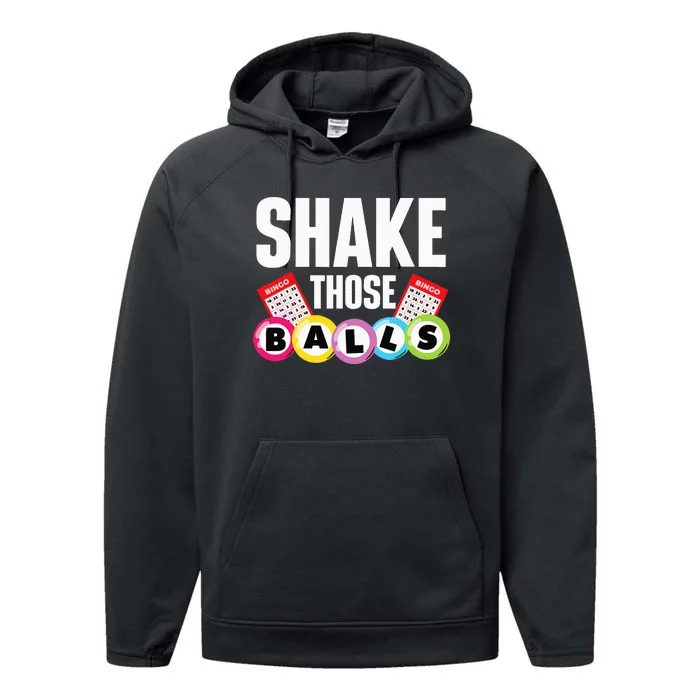 Shake Those Balls Bingo Lover Gambler Gambling Performance Fleece Hoodie