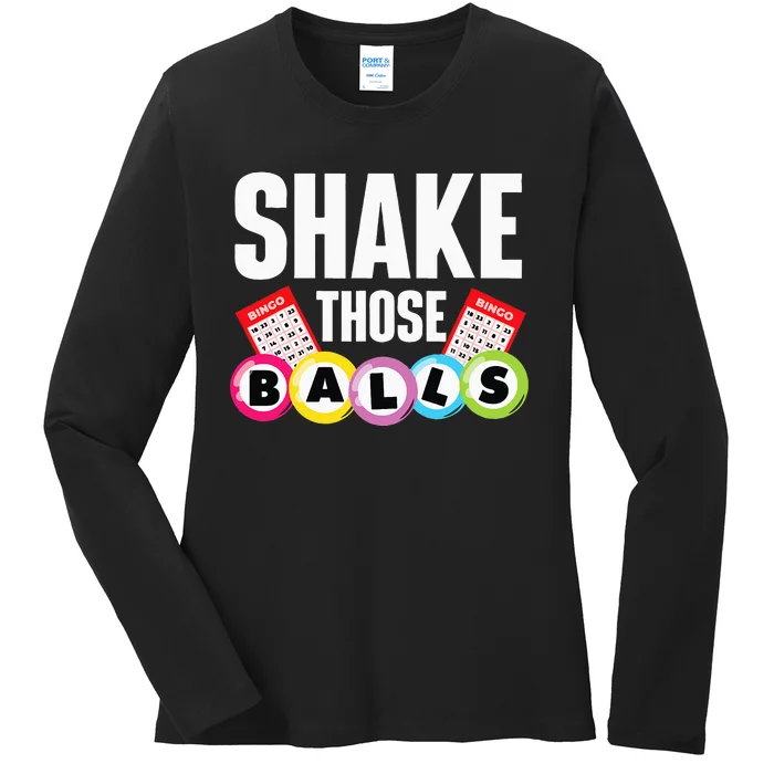 Shake Those Balls Bingo Lover Gambler Gambling Ladies Long Sleeve Shirt