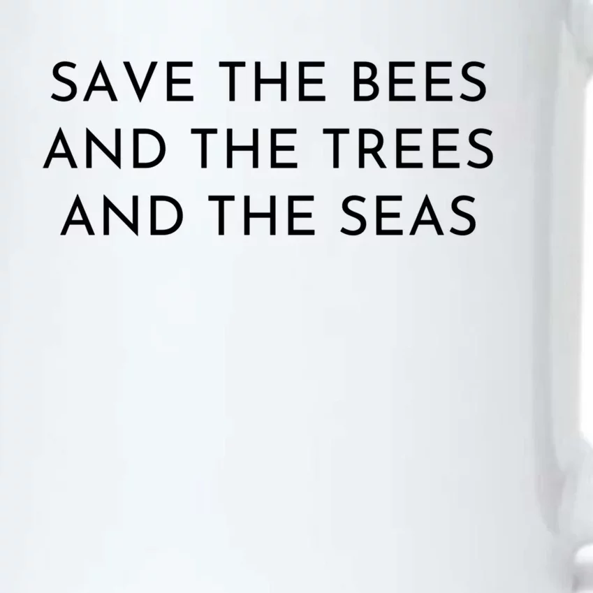 Save The Bees Trees And Seas Great Gift No Planet B Great Gift Protect Earth Coo Black Color Changing Mug