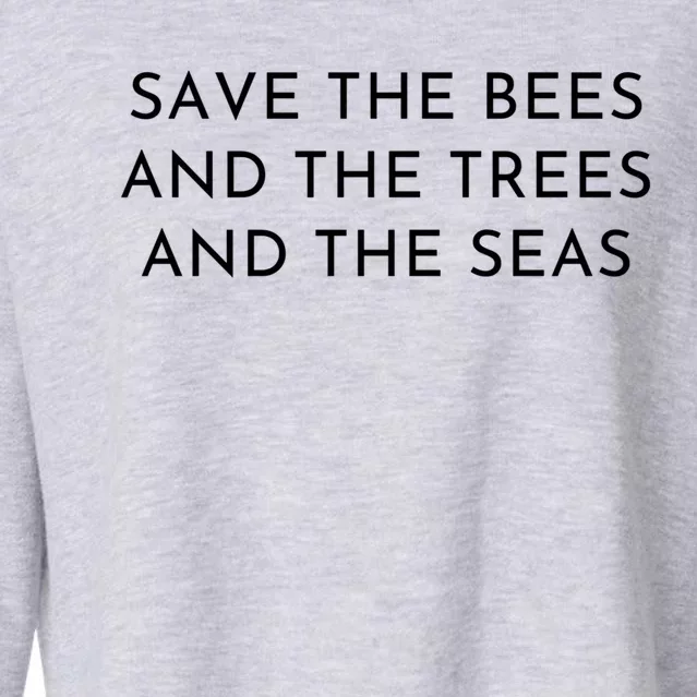 Save The Bees Trees And Seas Great Gift No Planet B Great Gift Protect Earth Coo Cropped Pullover Crew