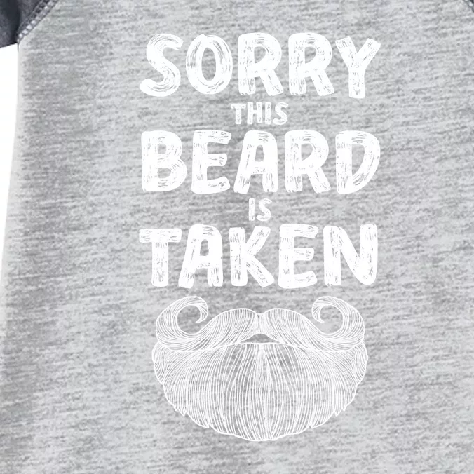 Sorry This Beard Is Taken Infant Baby Jersey Bodysuit