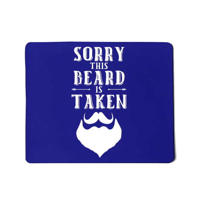 Sorry This Beard Is Taken Gift Valentines Day Gift Mousepad