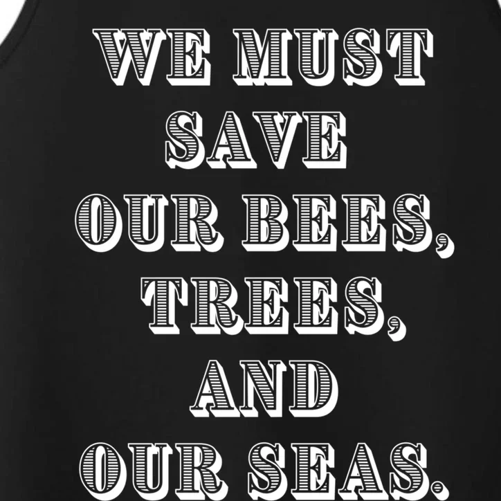 Save The Bees Trees And Seas Climate Change Gift Performance Tank