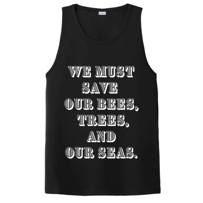 Save The Bees Trees And Seas Climate Change Gift Performance Tank