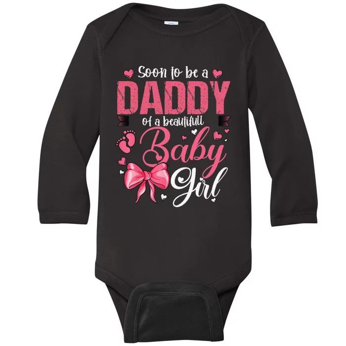 Soon To Be A Daddy Of A Beautiful Baby Gender Reveal Baby Long Sleeve Bodysuit