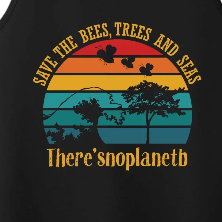 Save The Bees Trees And Seas There Is No Planet B Cute Gift Performance Tank