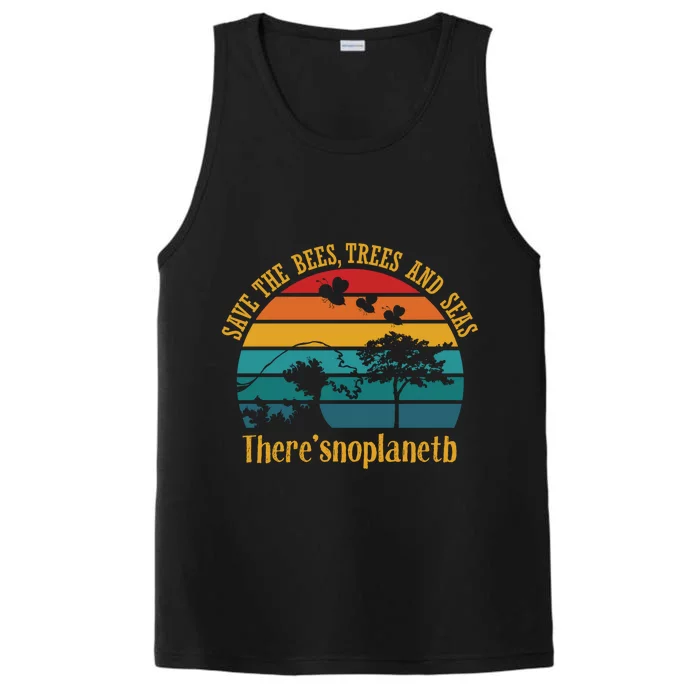 Save The Bees Trees And Seas There Is No Planet B Cute Gift Performance Tank