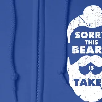 Sorry This Beard Is Taken Gift Valentines Day Gift Full Zip Hoodie