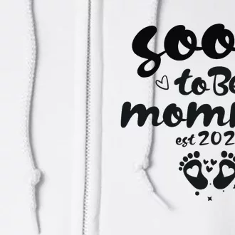 Soon To Be Mommy First Time Mom New Mom Pregnancy Full Zip Hoodie