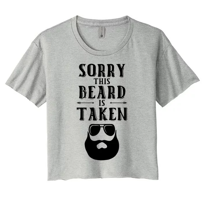 Sorry This Beard Is Taken Cool Gift Valentines Day Gift Women's Crop Top Tee