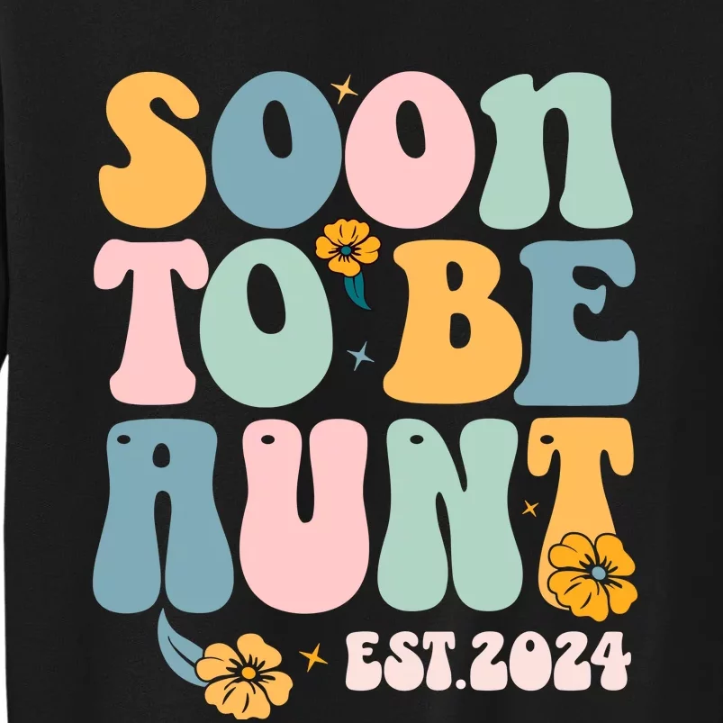 Soon To Be Aunt Est 2024 New Aunt Pregnancy Announcement Tall Sweatshirt