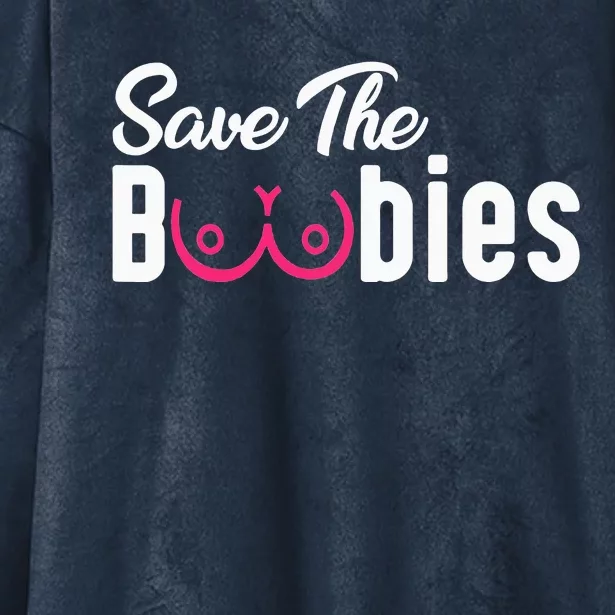 Save The Boobies Funny Breast Cancer Awareness Hooded Wearable Blanket