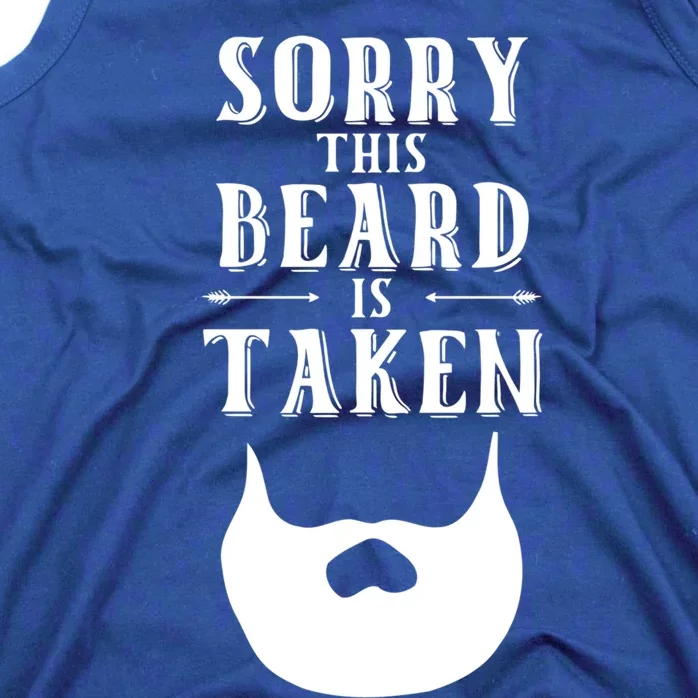 Sorry This Beard Is Taken Funny Gift Valentines Day Cool Gift Tank Top