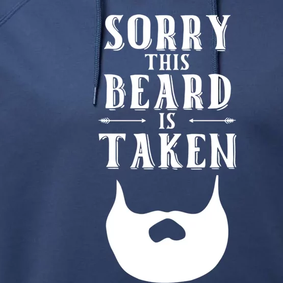 Sorry This Beard Is Taken Funny Gift Valentines Day Cool Gift Performance Fleece Hoodie