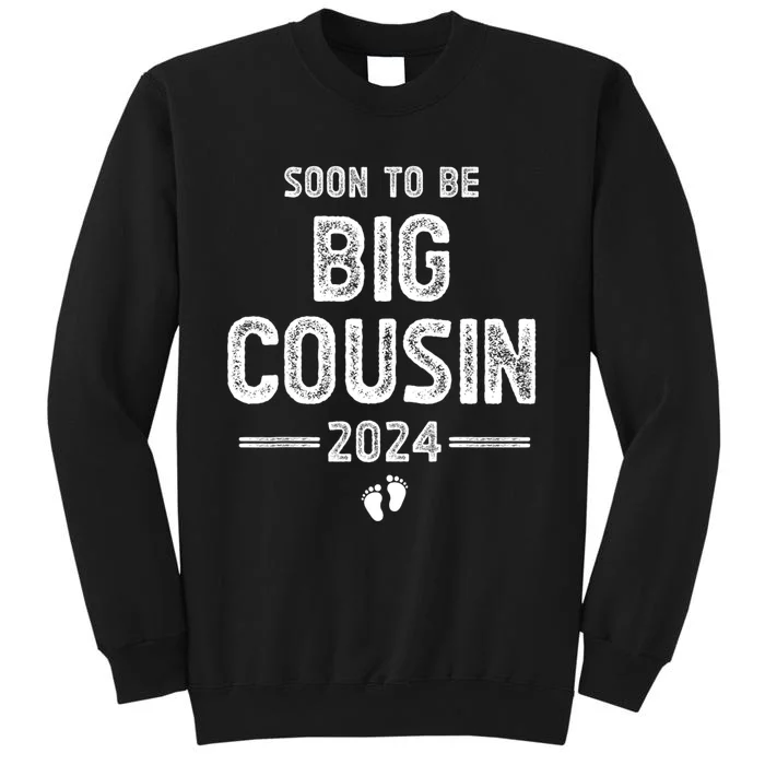 Soon To Be Big Cousin 2024 Promoted To Big Cousin Tall Sweatshirt