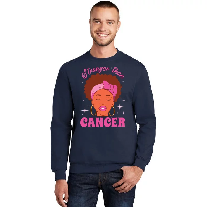 Stronger Than Breast Cancer Pink Ribbon Breast Cancer Tall Sweatshirt